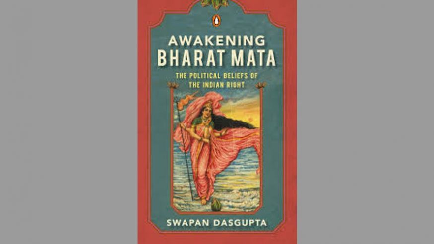 Awakening Bharat Mata by Swapan Dasgupta